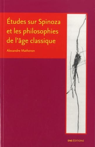 9782847882186: Etudes sur Spinoza et les philosophies de l'ge classique