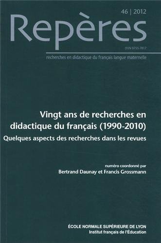 Stock image for Repres, N 46, 2012 : Vingt ans de recherches en didactique du franais (1990-2010) : Quelques aspects des recherches dans les revues for sale by medimops