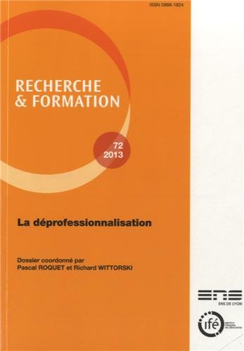 Stock image for Recherche et Formation, N 72/2013. la Deprofessionnalisation for sale by medimops