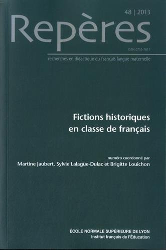 Stock image for Repres, N 48/2013 : Fictions historiques en classe de franais [Broch] JAUBERT MARTINE LA for sale by BIBLIO-NET