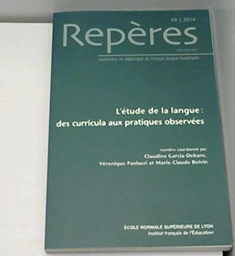 Stock image for Repres, N 49/2014. l'Etude de la Langue : des Curricula aux Pratique S Observees for sale by medimops