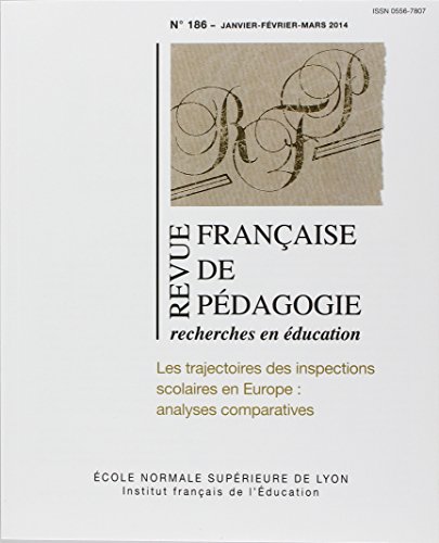 Stock image for Revue franaise de pdagogie, n186/2014. Les trajectoires des inspections scolaires en Europe : analyses comparatives for sale by medimops