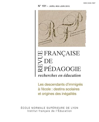 Beispielbild fr Revue Franaise de Pedagogie, N 191/2015. les Descendants d'Immigres a l'Ecole : Destins Scolaires [Broch] FELOUZIS GEORGES FO zum Verkauf von BIBLIO-NET