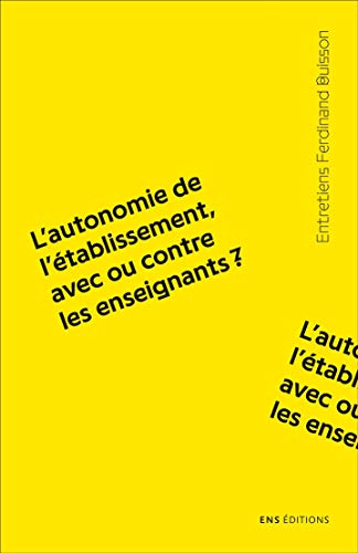 Beispielbild fr L'autonomie de l'tablissement, avec ou contre les enseignants ? zum Verkauf von Ammareal