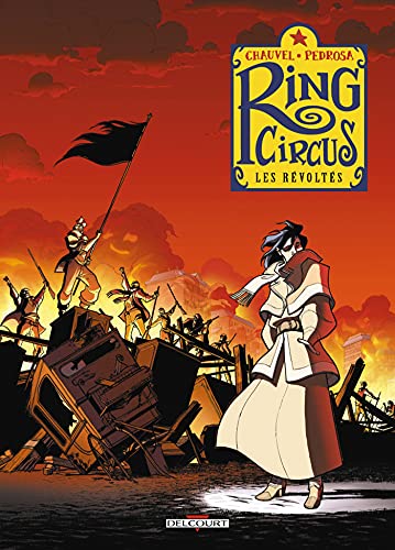 Ring Circus, Tome 4 Les Révoltés (French Edition)