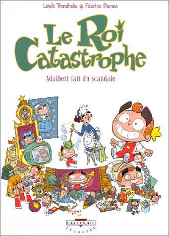 Beispielbild fr Le Roi catastrophe, tome 6 : Adalbert fait du scandale zum Verkauf von Ammareal