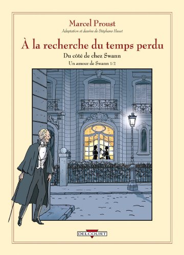 À la recherche du temps perdu, tome 4 : Un amour de Swann, Volume 1 - Marcel Proust