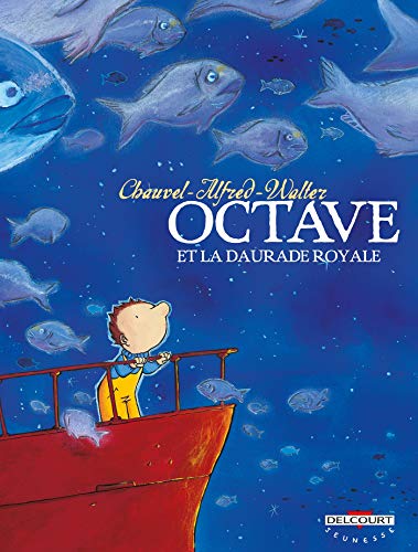 Beispielbild fr Octave, tome 2 : La Daurade royale - Slection du Comit des mamans Printemps 2004 (6-9 ans) zum Verkauf von Ammareal
