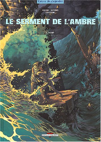 Le Serment de l'Ambre T05: Tichit (9782847894431) by DIETER+LE ROUX