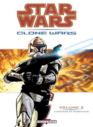 Beispielbild fr Star Wars : Clone Wars. Vol. 2. Victoires Et Sacrifices zum Verkauf von RECYCLIVRE