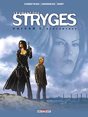 9782847894844: Le Chant des Stryges Saison 2 T07: Rencontres