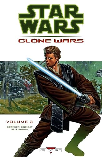 Star Wars - Clone Wars T03 - Dernier combat sur Jabiim (Contrebande) (9782847894929) by Ostrander Et Divers Auteurs, John