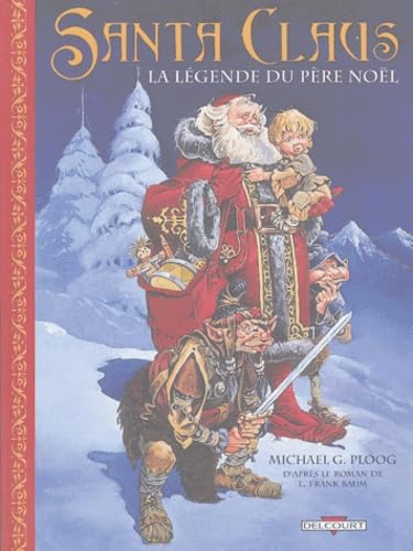 Santa Claus (French Edition) (9782847895216) by Mike Ploog; Michael G. Ploog