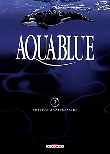 Beispielbild fr Aquablue, tome 2 : Plante bleue (Edition anniversaire) zum Verkauf von Ammareal