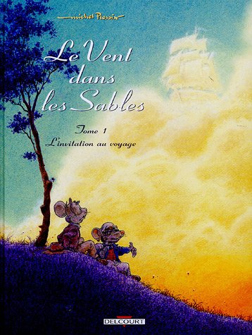 Stock image for Le Vent dans les Sables, Tome 1 : L'Invitation au Voyage for sale by ThriftBooks-Atlanta