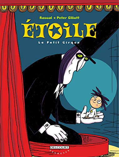 Beispielbild fr Etoile, Tome 1 : Le Petit Cirque zum Verkauf von Ammareal