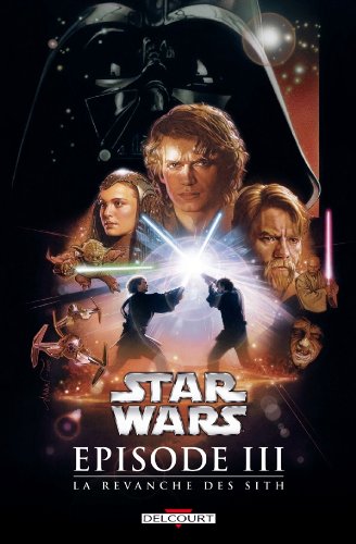 Beispielbild fr Star Wars, Episode 3 : La revanche des Sith zum Verkauf von Librairie Th  la page