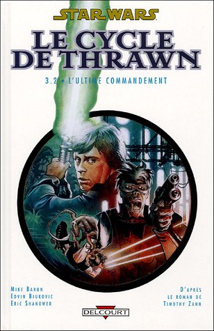 Beispielbild fr Star Wars : Le Cycle De Thrawn. Vol. 3-2. L'ultime Commandement zum Verkauf von RECYCLIVRE