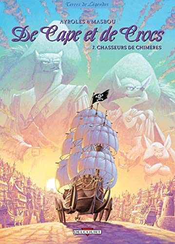 Stock image for De Cape et de Crocs, Tome 7 : Chasseurs de chimÃ res for sale by Better World Books: West