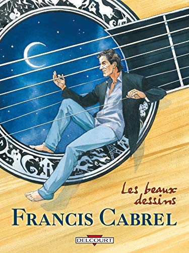 9782847899276: Francis Cabrel - Les Beaux Dessins