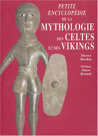 Imagen de archivo de Petite encyclopdie de la mythologie des celtes et des vikings (Petits Molire) a la venta por medimops