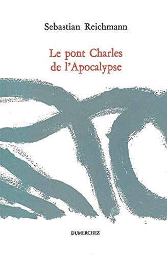 Stock image for Le pont Charles de l'Apocalypse [Paperback] Reichmann, Sebastian for sale by LIVREAUTRESORSAS