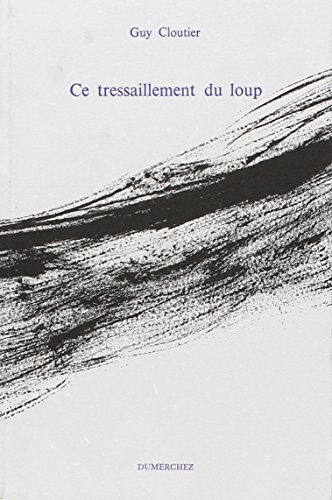 Beispielbild fr Ce Tressaillement du Loup zum Verkauf von Gallix