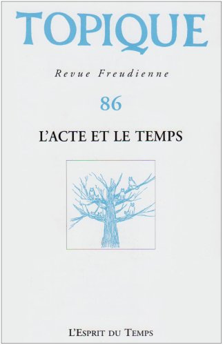 Stock image for Topique 2004, numro 86 : L'acte et le temps for sale by medimops