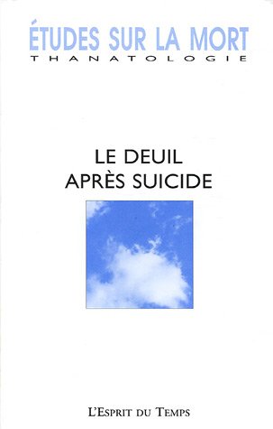 Imagen de archivo de Etudes sur la mort, N 127, 2005 : Le deuil aprs suicide a la venta por medimops