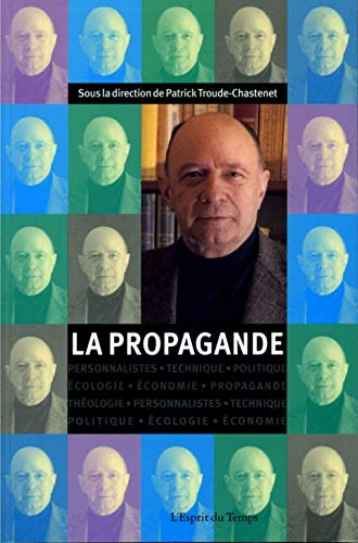 9782847950786: Cahiers Jacques Ellul, N 4 : La Propagande : Communication et propagande