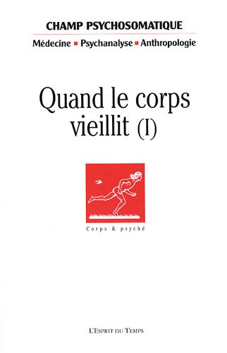 Beispielbild fr Champ Psychosomatique, N 49 : Quand le corps vieillit (1) zum Verkauf von Ammareal