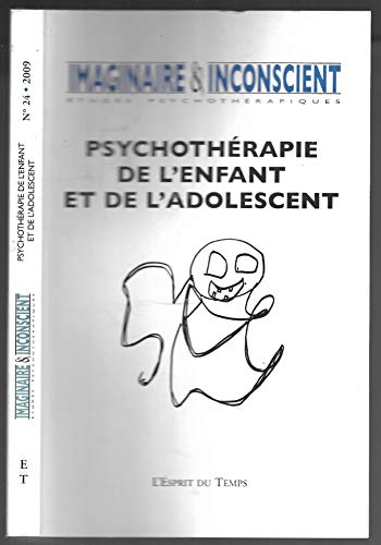 Stock image for Imaginaire et inconscient N24 2009. Psychothrapie de l'enfant et de l'adolescent for sale by Ammareal