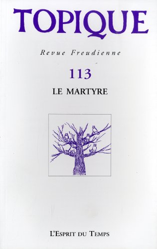 Stock image for Topique, N 113 : Le Martyre for sale by Le Monde de Kamlia