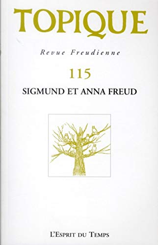 Imagen de archivo de Topique, N 115, Mai 2011 : Sigmund et Anna Freud a la venta por Revaluation Books