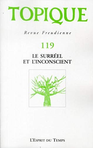 Imagen de archivo de Topique, N 119, Juin 2012 : Le surrel et l'inconscient a la venta por Revaluation Books