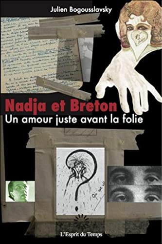 Imagen de archivo de Nadja Et Breton: Un Amour Juste Avant La Folie a la venta por Anybook.com