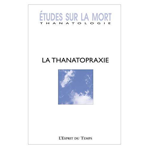 Stock image for Etudes Sur La Mort 143 La Thanatopraxie for sale by RECYCLIVRE