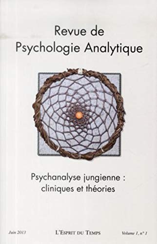 Stock image for Revue de psychologie analytique volume 1, n1, juin 2013: Psychanalyse jungienne : cliniques et thories for sale by Librairie Mots d'hippo