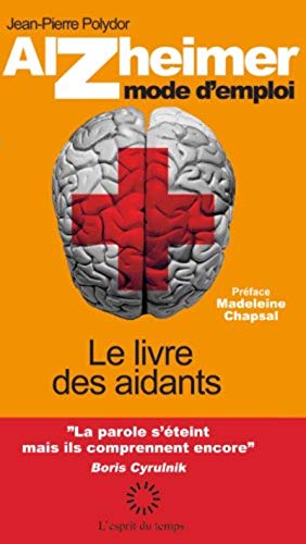 9782847952865: Alzheimer mode d'emploi - 2e dition: Le livre des aidants