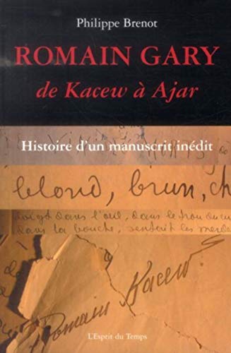 9782847952902: Romain Gary, de Kacew  Ajar: Histoire d'un manuscrit indit