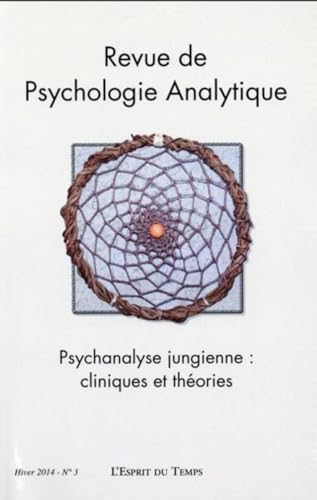 Stock image for Revue de psychologie analytique n3, hiver 2014: Psychanalyse jungienne : cliniques et thories for sale by Librairie Mots d'hippo