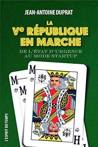 Beispielbild fr La Ve Rpublique en marche. De l'tat d'urgence au mode start-up. zum Verkauf von Ammareal