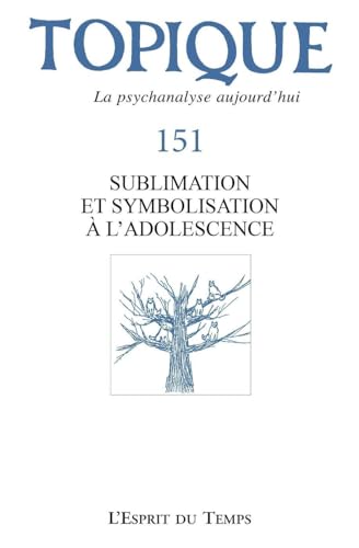 Beispielbild fr Topique 151 - Sublimation et symbolisation  l'adolescence zum Verkauf von medimops