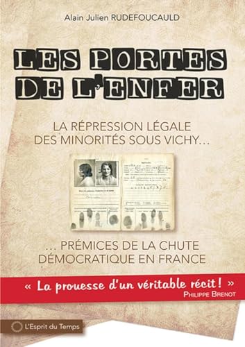 Beispielbild fr Les Portes De L'enfer : La Rpression Lgale Des Minorits Sous Vichy. : Prmices De La Chute Dmo zum Verkauf von RECYCLIVRE