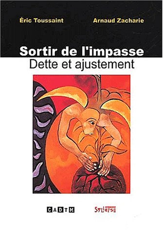 Stock image for Sortir de l'impasse : Dette et ajustement for sale by Ammareal