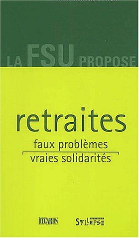 Beispielbild fr Retraites : Faux problmes, vraies solidarits zum Verkauf von Ammareal
