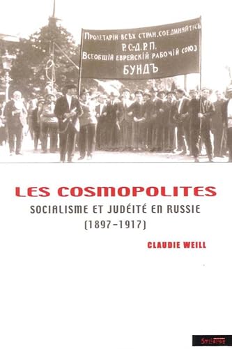 9782847970807: Les Cosmopolites : Socialisme et judit en Russie, 1897-1917