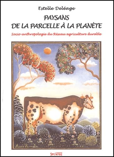 Beispielbild fr Paysans, de la parcelle  la plante : Socio-anthropologie du Rseau agriculture durable zum Verkauf von Revaluation Books