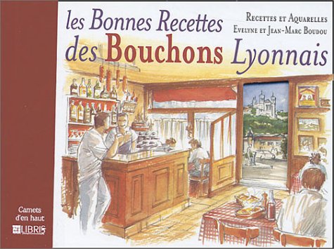 Beispielbild fr Les bonnes recettes des bouchons Lyonnais zum Verkauf von Ammareal