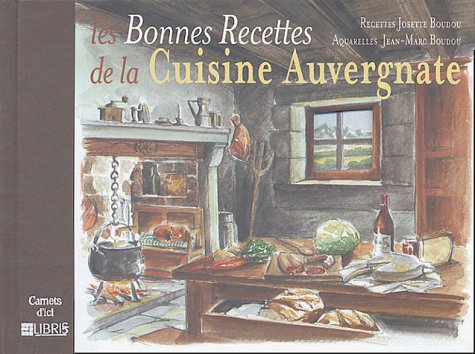 Beispielbild fr Les Bonnes Recettes de la Cuisine Auvergnate zum Verkauf von Ammareal